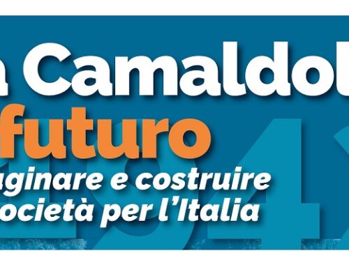Da Camaldoli al futuro / Immaginare e costruire una società per l’Italia